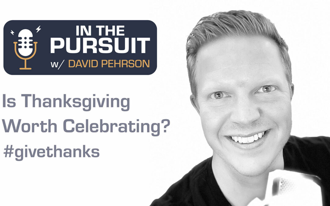Is Thanksgiving Worth Celebrating?