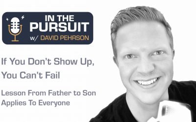 If You Don’t Show Up, You Can’t Fail